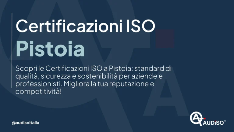 Una slide di presentazione con testo in italiano che promuove le certificazioni ISO a Pistoia per qualità, sicurezza e sostenibilità. Menziona il miglioramento della reputazione e della competitività. La slide include i gestori dei social media e il logo Audiso.