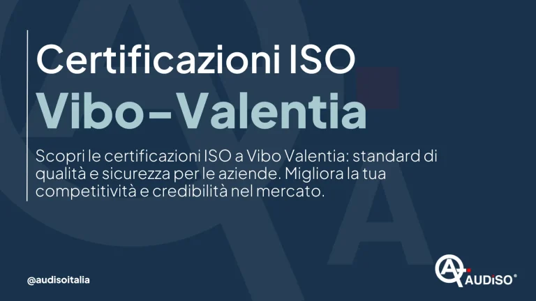 L'immagine presenta un testo in italiano sulle certificazioni ISO a Vibo Valentia, evidenziando gli standard di qualità e sicurezza per le aziende per migliorare la competitività e la credibilità del mercato. Include un logo e un handle social media @audisoitalia.